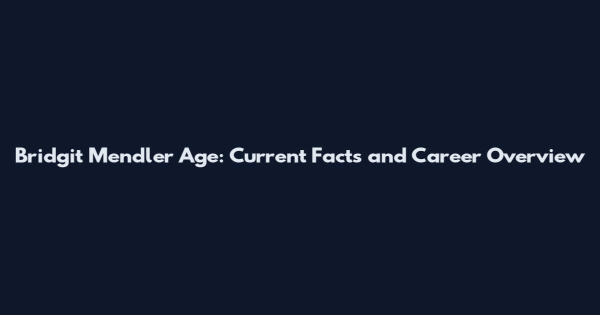 Bridgit Mendler Age: Current Facts and Career Overview