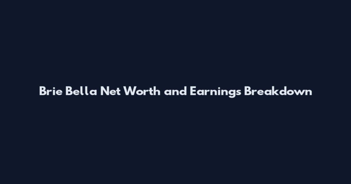 Brie Bella Net Worth and Earnings Breakdown