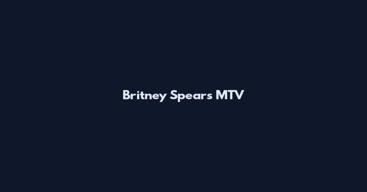 Britney Spears MTV