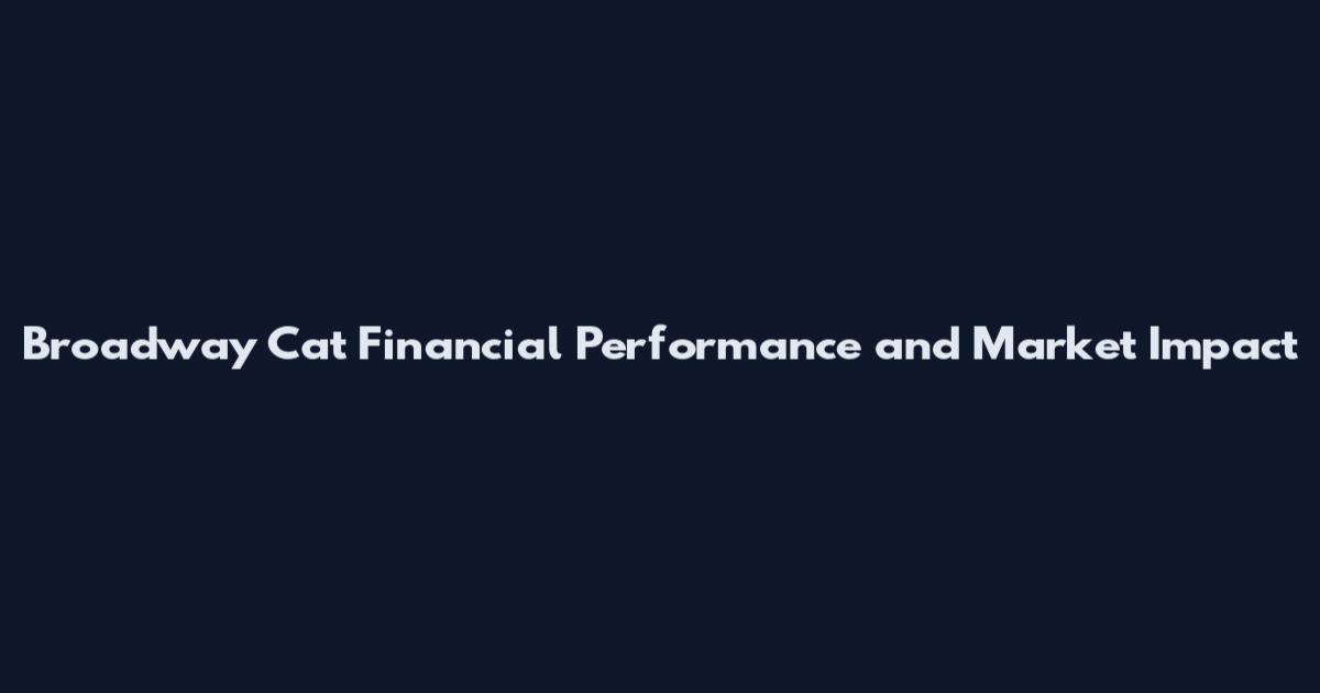 Broadway Cat Financial Performance and Market Impact