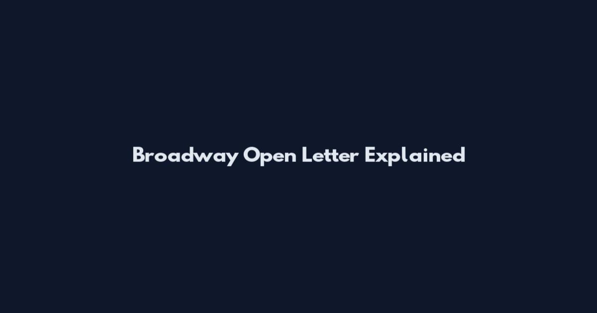 Broadway Open Letter Explained