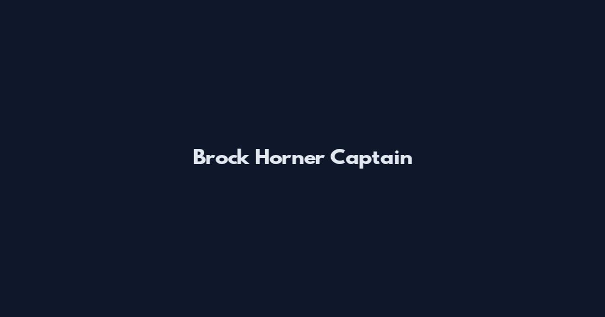 Brock Horner Captain