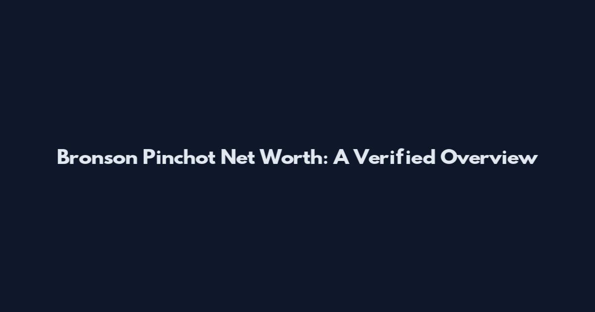Bronson Pinchot Net Worth: A Verified Overview