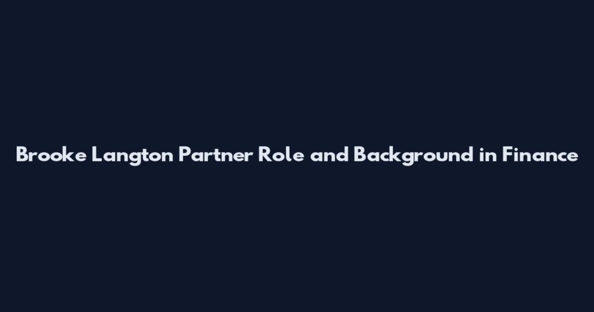 Brooke Langton Partner Role and Background in Finance