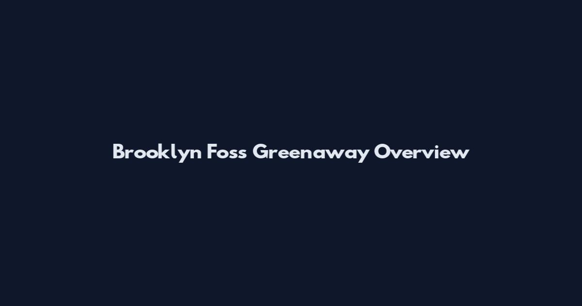 Brooklyn Foss Greenaway Overview