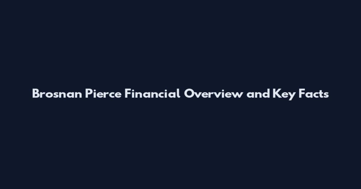 Brosnan Pierce Financial Overview and Key Facts