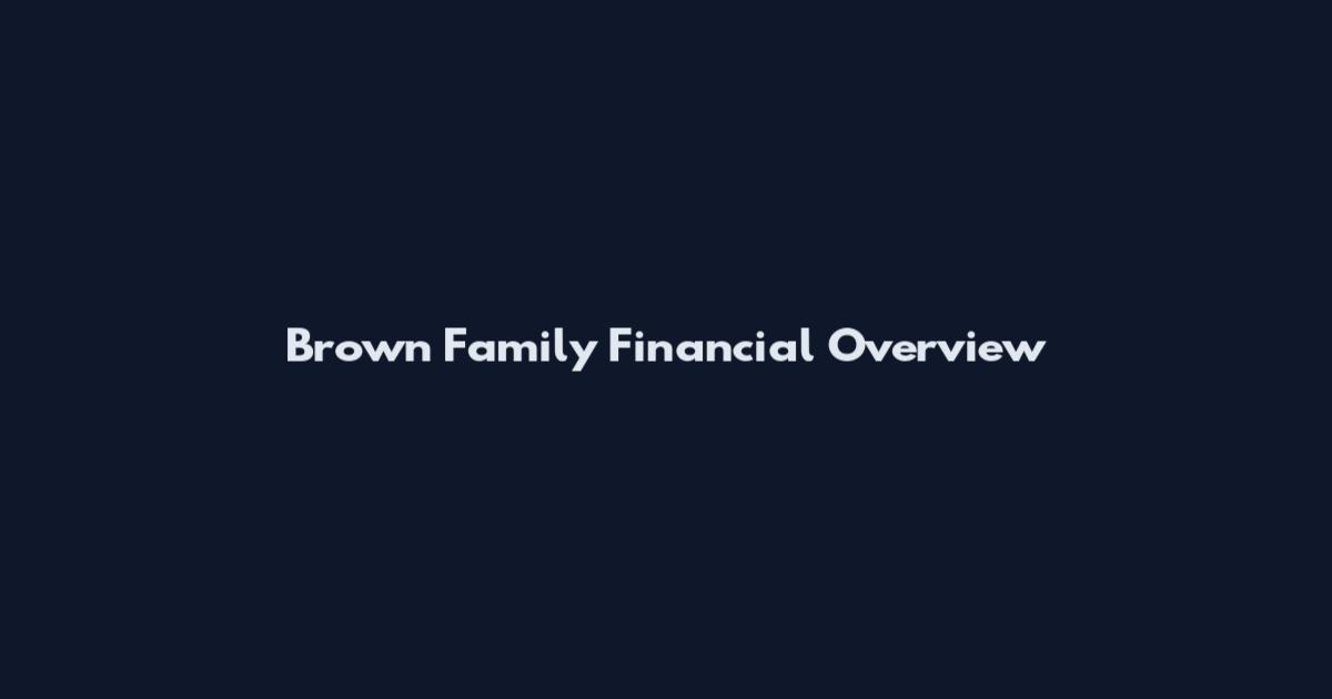Brown Family Financial Overview