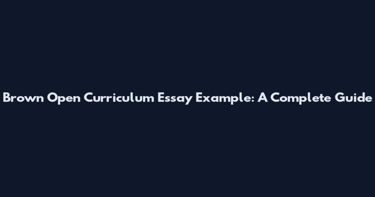 Brown Open Curriculum Essay Example: A Complete Guide
