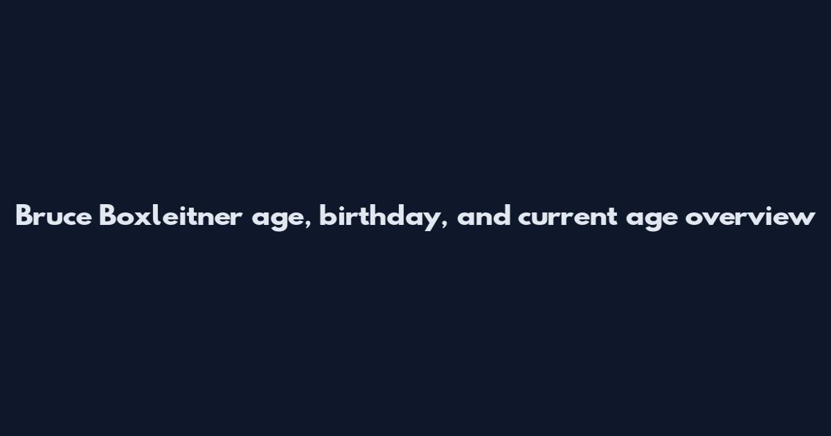 Bruce Boxleitner age, birthday, and current age overview