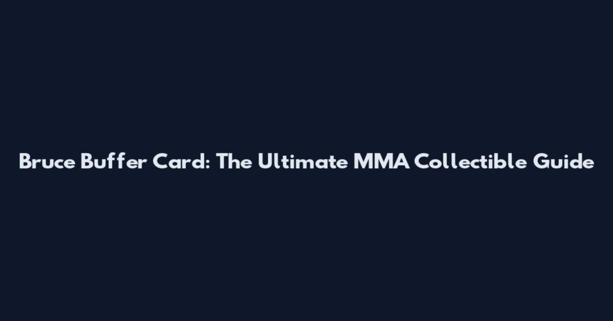 Bruce Buffer Card: The Ultimate MMA Collectible Guide