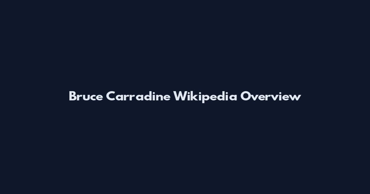 Bruce Carradine Wikipedia Overview