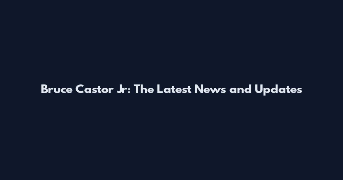 Bruce Castor Jr: The Latest News and Updates