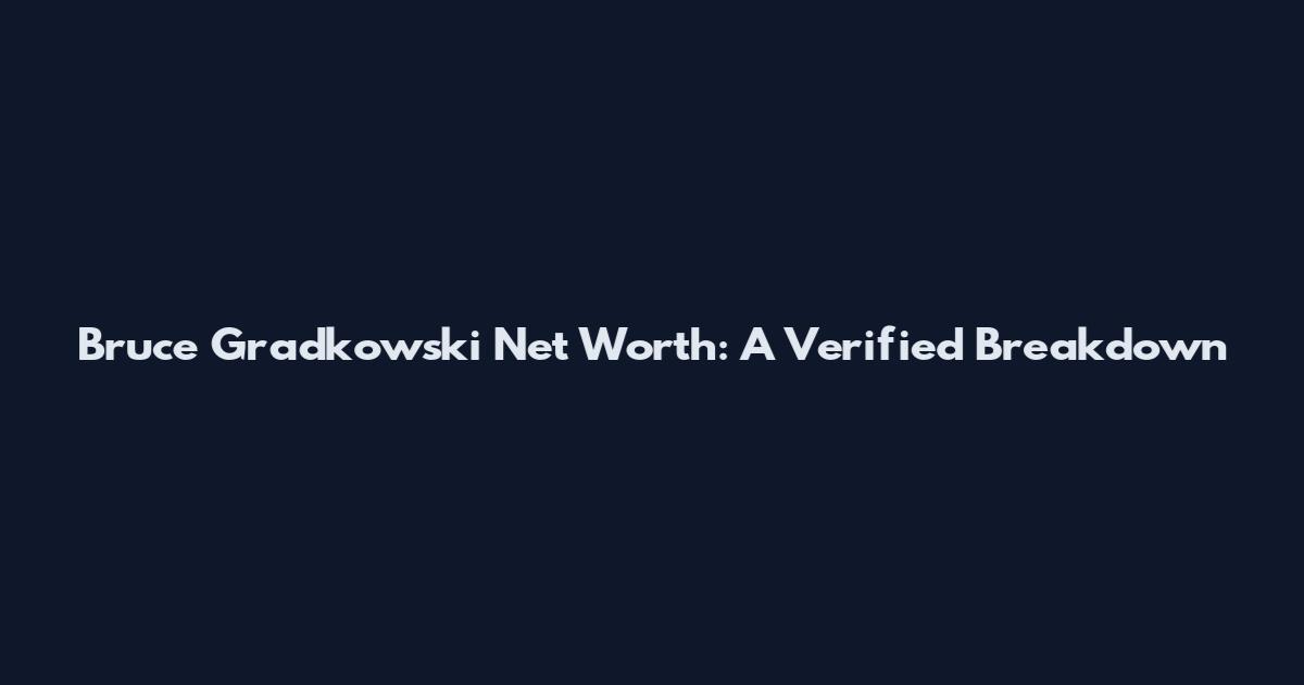 Bruce Gradkowski Net Worth: A Verified Breakdown