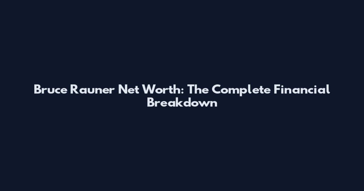 Bruce Rauner Net Worth: The Complete Financial Breakdown