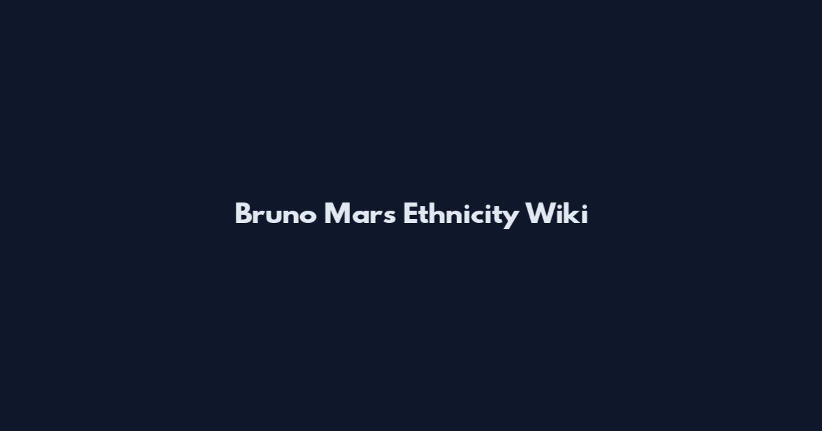 Bruno Mars Ethnicity Wiki