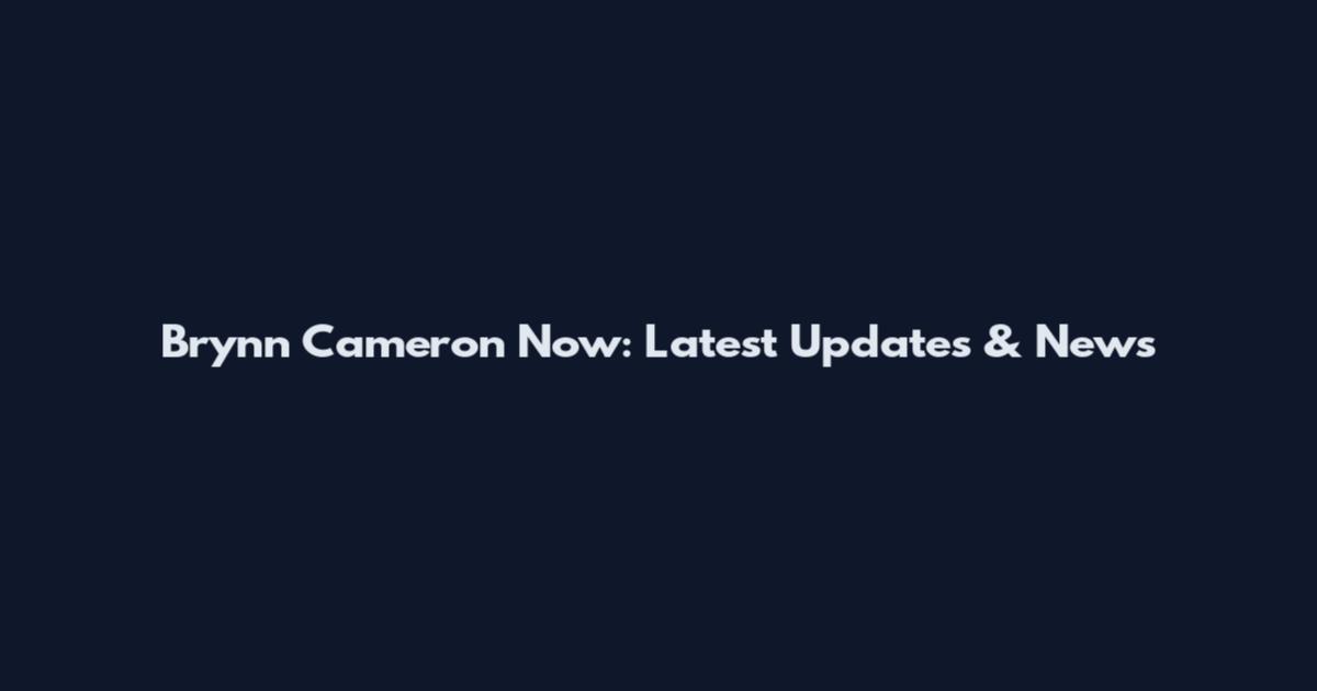 Brynn Cameron Now: Latest Updates & News