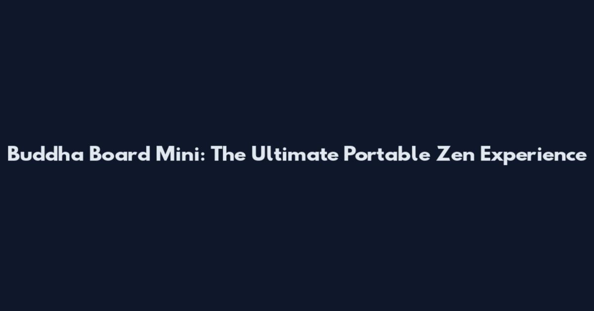 Buddha Board Mini: The Ultimate Portable Zen Experience