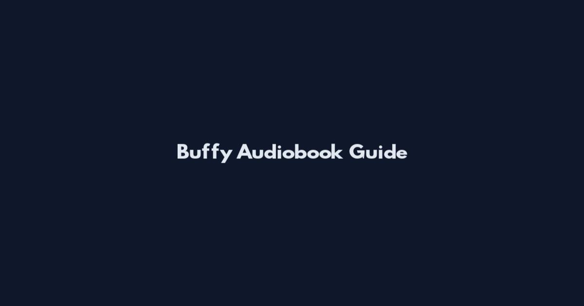 Buffy Audiobook Guide