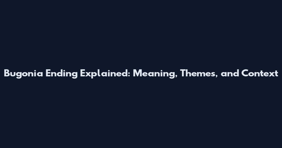Bugonia Ending Explained: Meaning, Themes, and Context