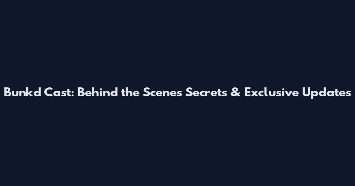 Bunk'd Cast: Behind the Scenes Secrets & Exclusive Updates