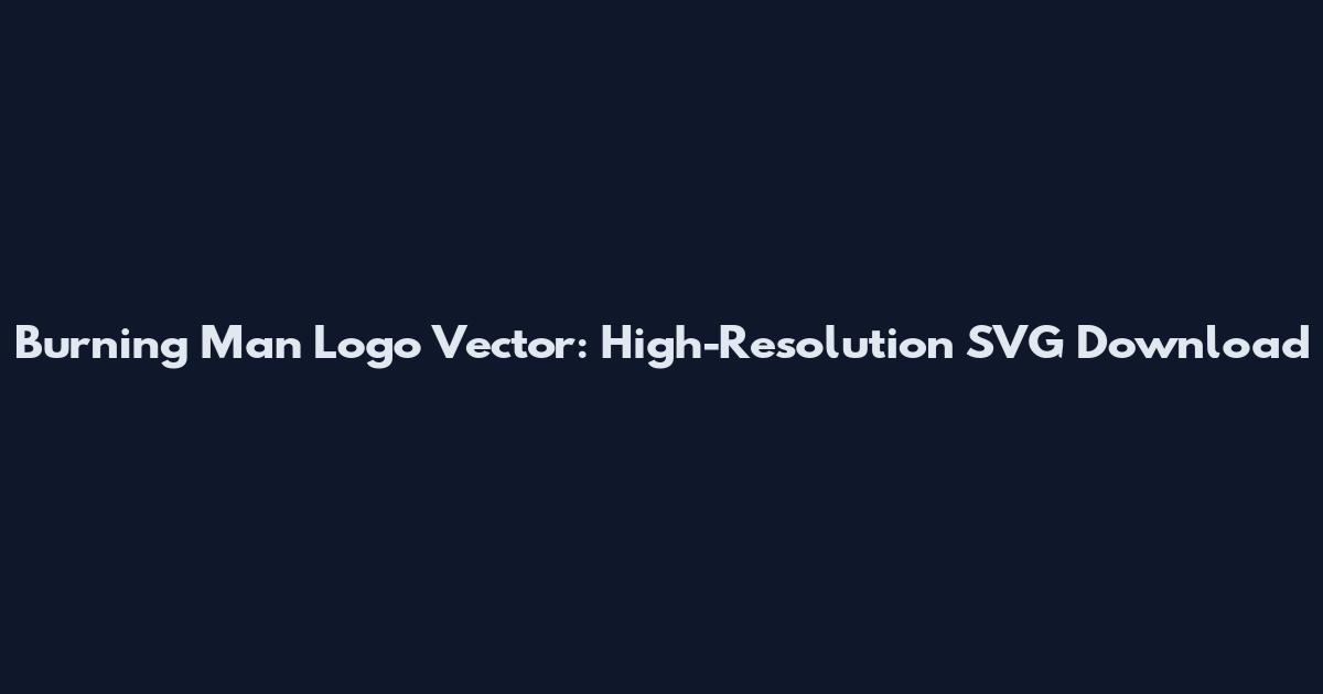 Burning Man Logo Vector: High-Resolution SVG Download