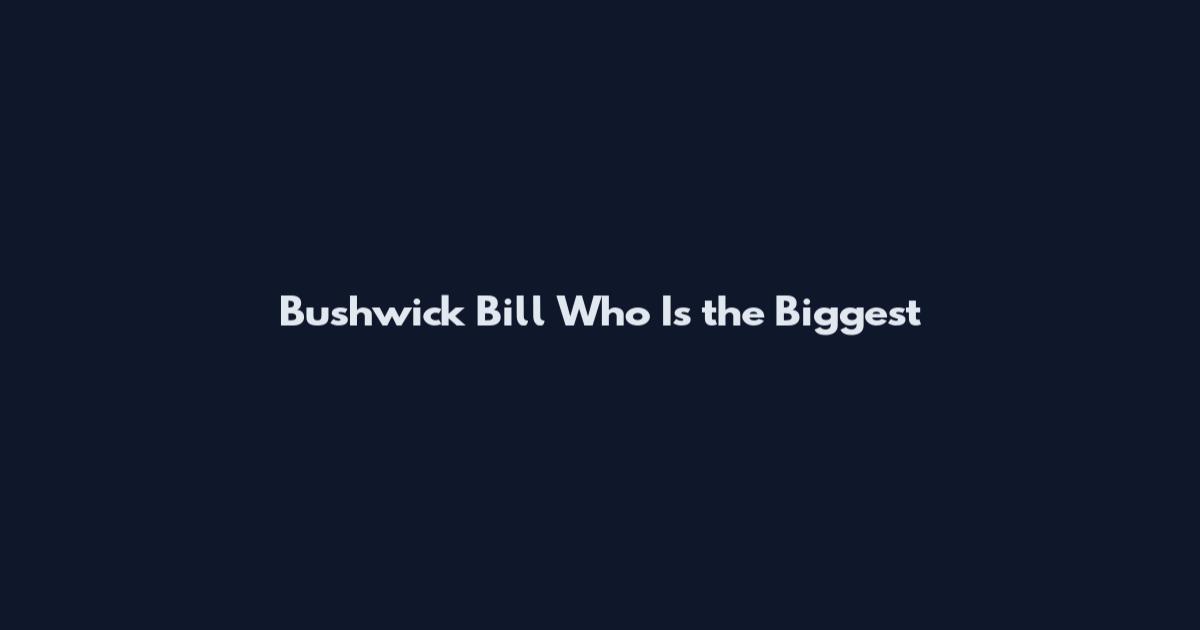 Bushwick Bill Who Is the Biggest