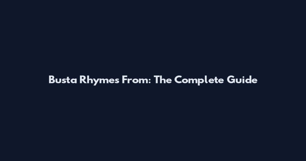 Busta Rhymes From: The Complete Guide