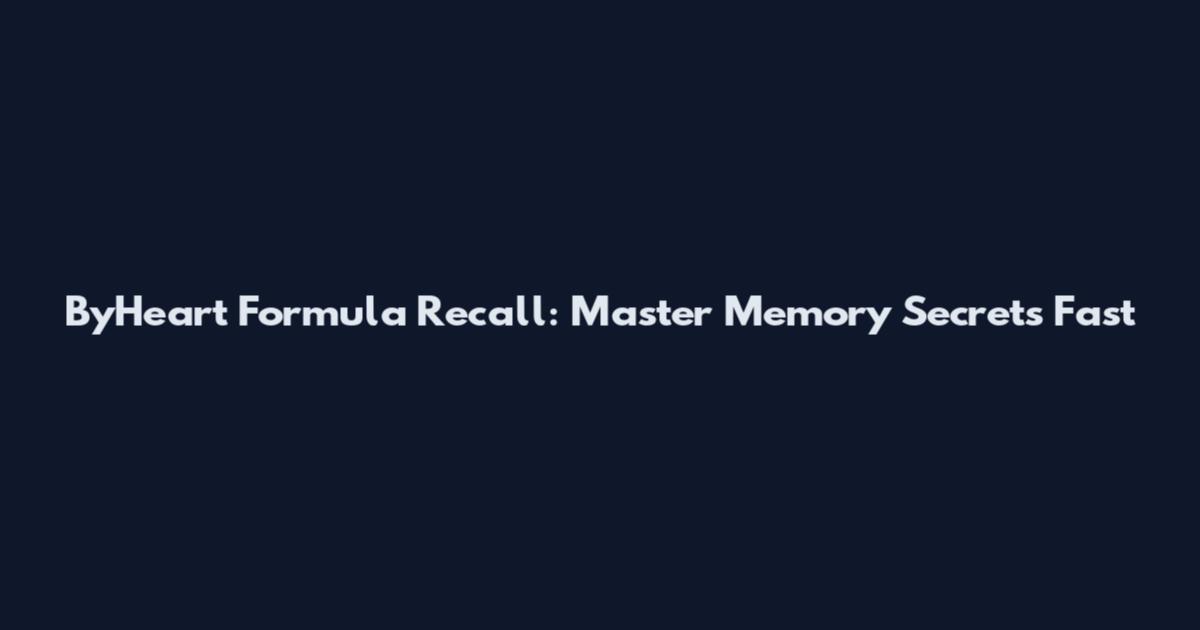 ByHeart Formula Recall: Master Memory Secrets Fast