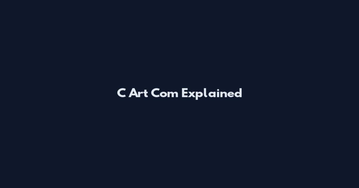 C Art Com Explained