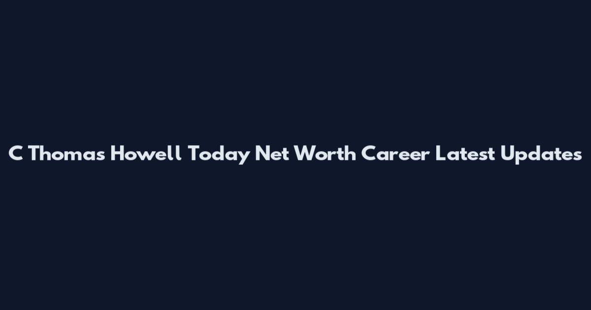 C Thomas Howell Today Net Worth Career Latest Updates