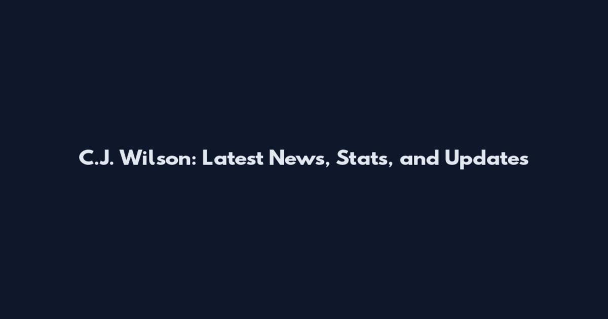 C.J. Wilson: Latest News, Stats, and Updates