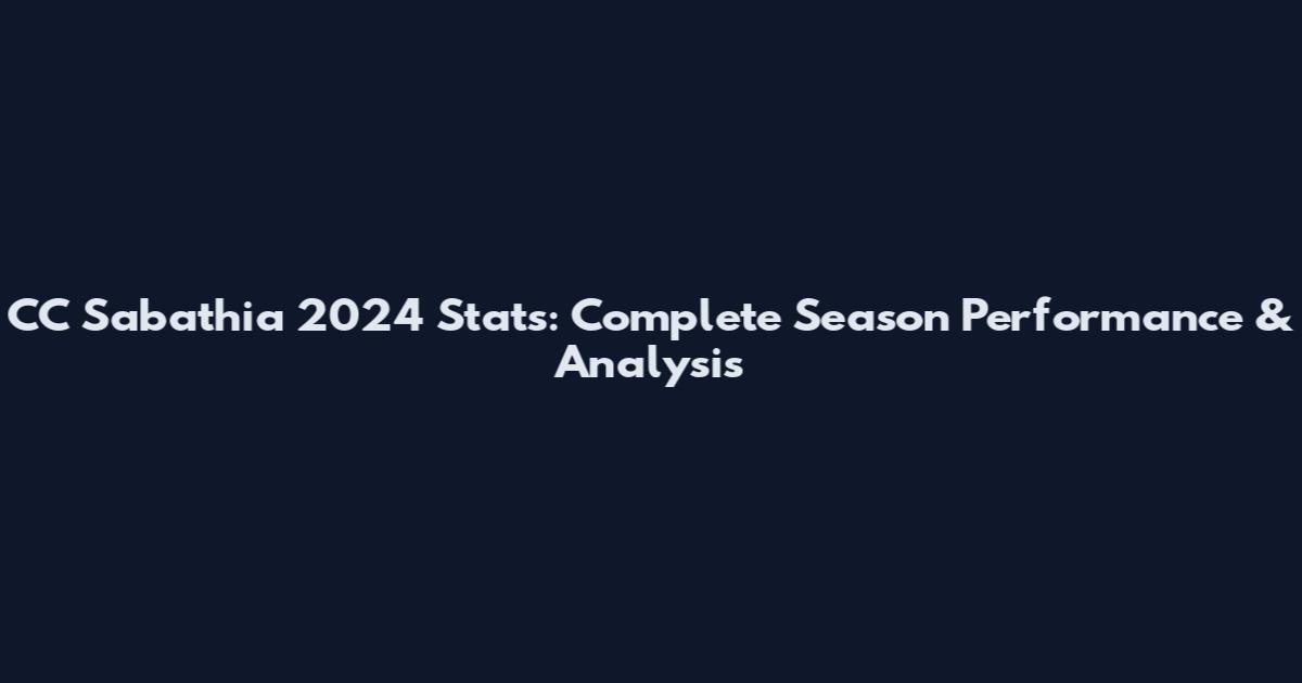 CC Sabathia 2024 Stats: Complete Season Performance & Analysis