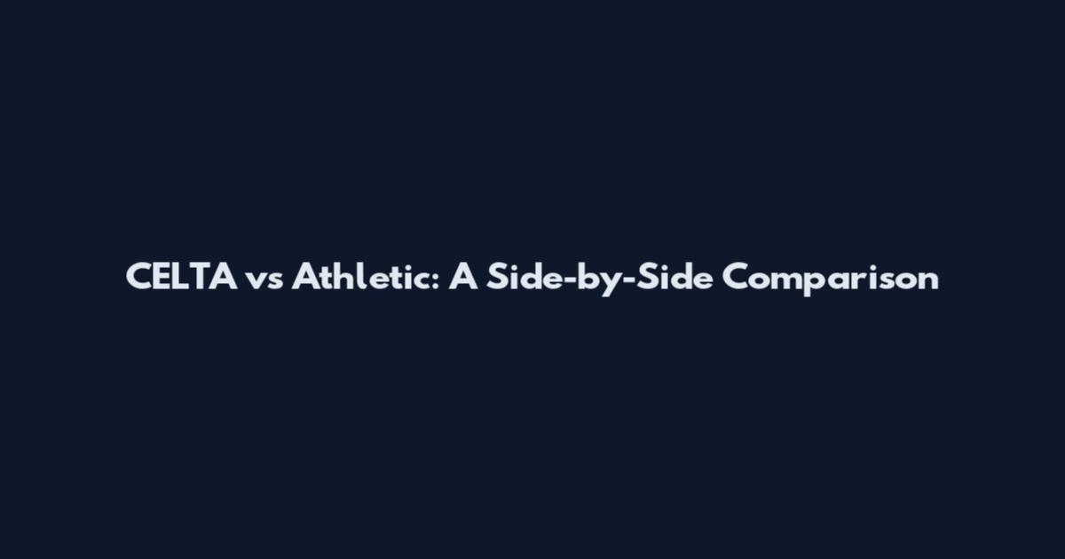 CELTA vs Athletic: A Side-by-Side Comparison