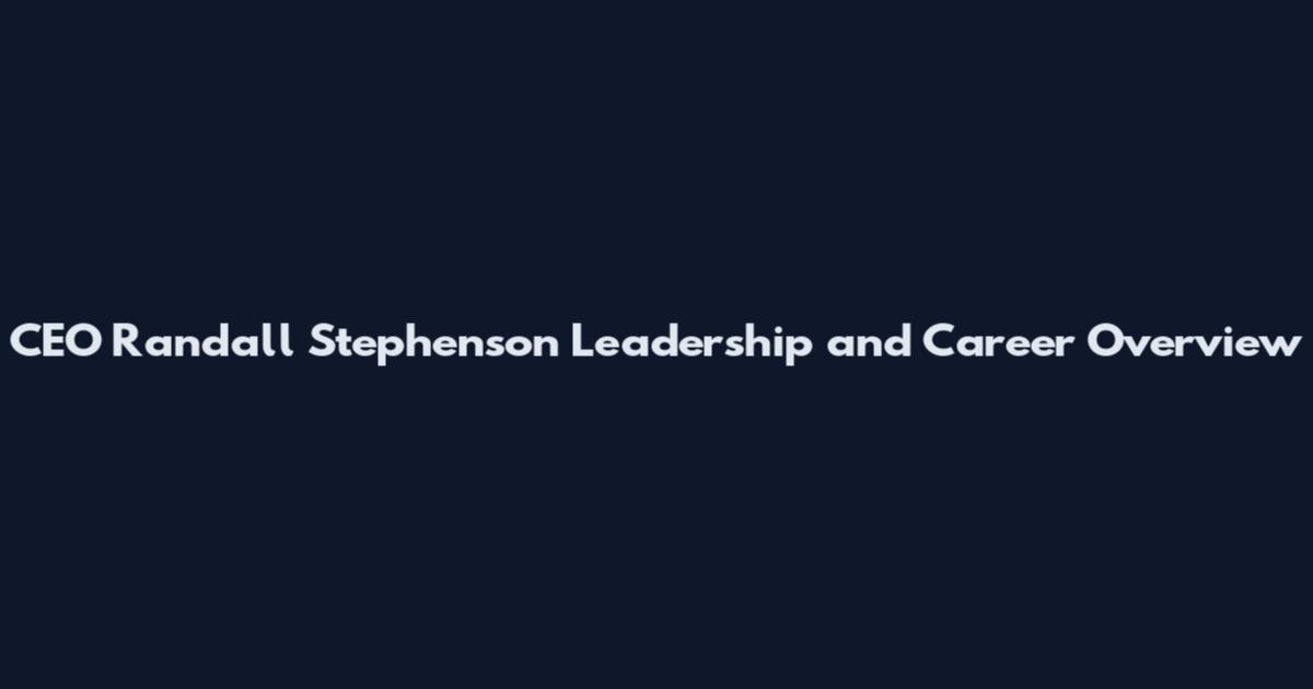 CEO Randall Stephenson Leadership and Career Overview