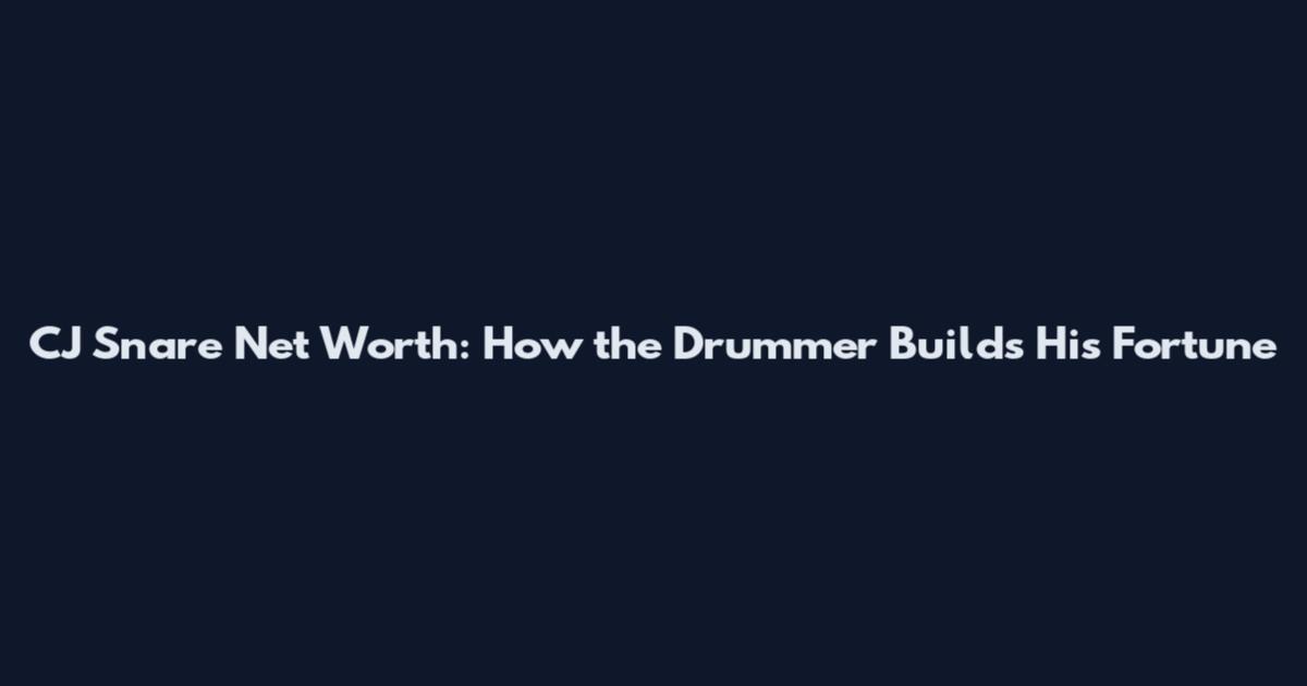 CJ Snare Net Worth: How the Drummer Builds His Fortune
