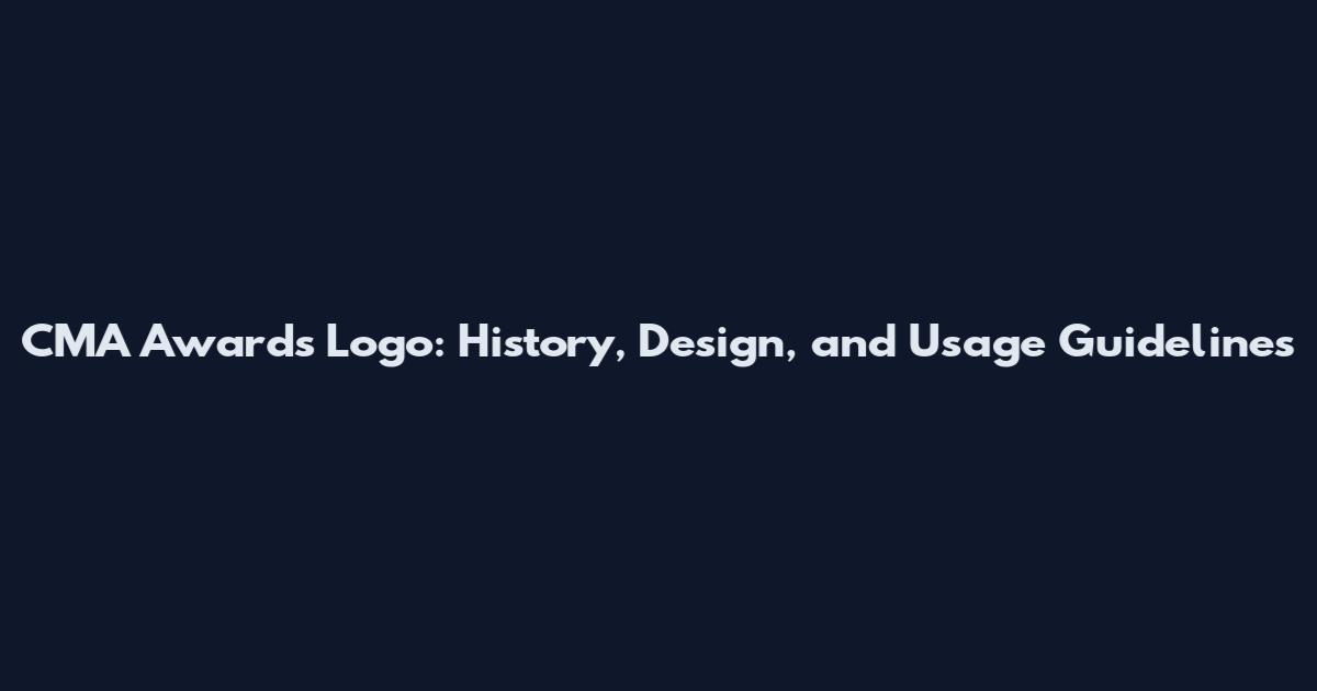CMA Awards Logo: History, Design, and Usage Guidelines