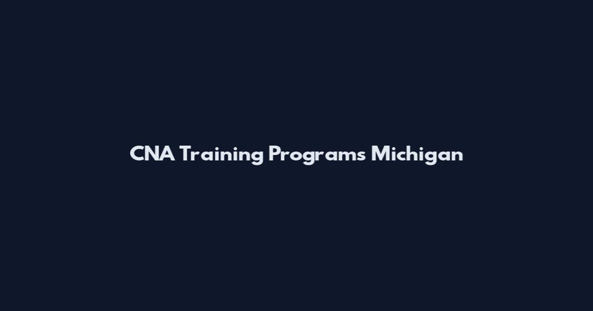 CNA Training Programs Michigan