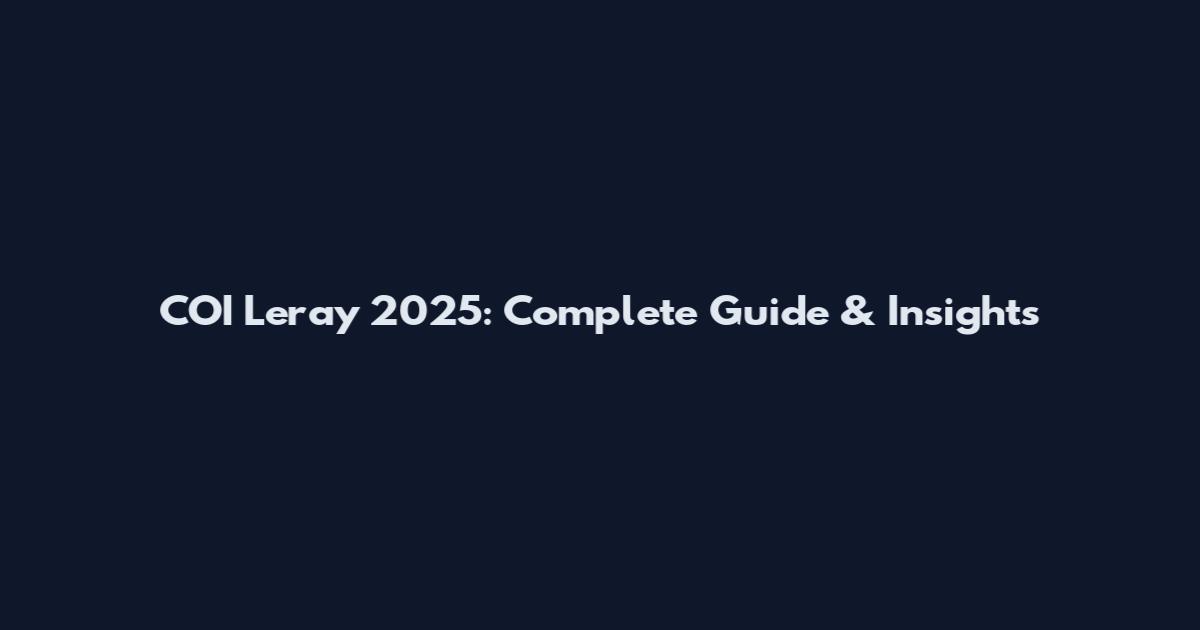 COI Leray 2025: Complete Guide & Insights