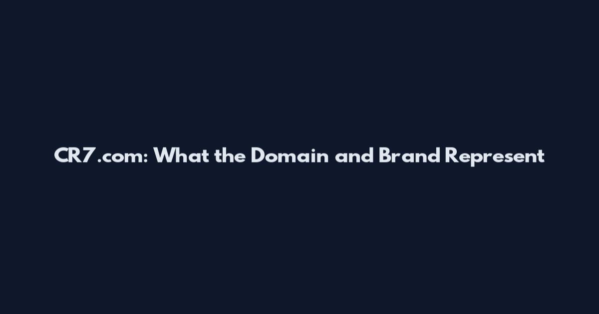CR7.com: What the Domain and Brand Represent