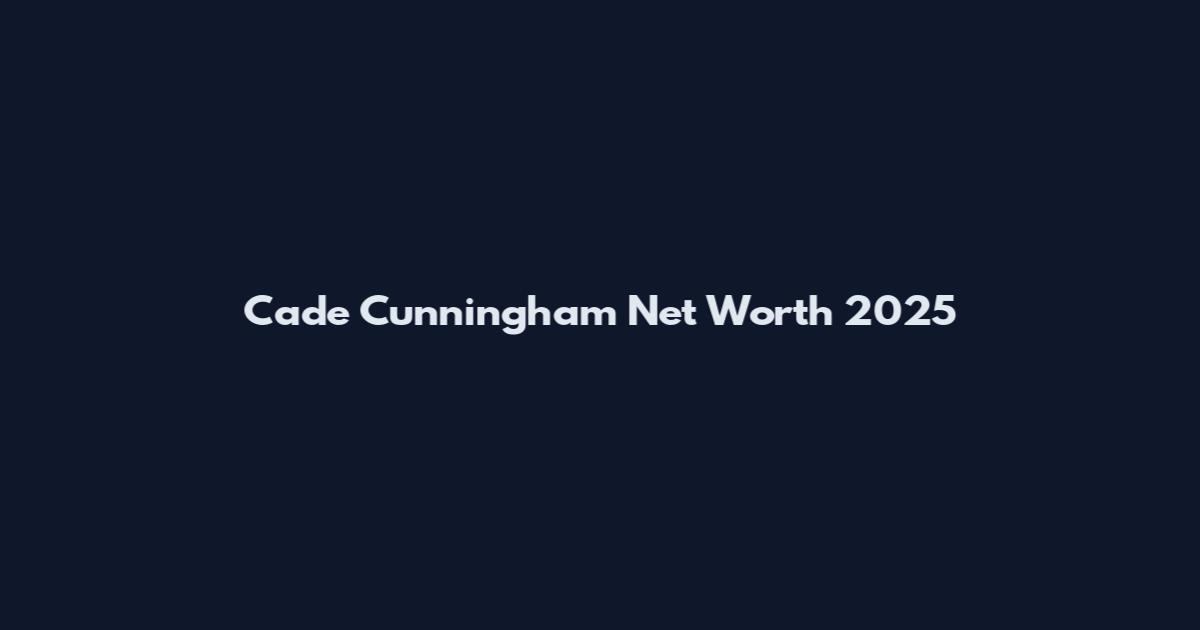 Cade Cunningham Net Worth 2025