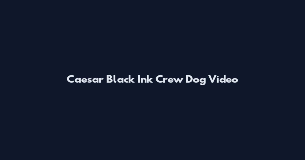 Caesar Black Ink Crew Dog Video
