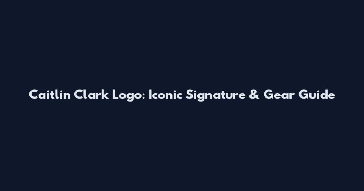 Caitlin Clark Logo: Iconic Signature & Gear Guide