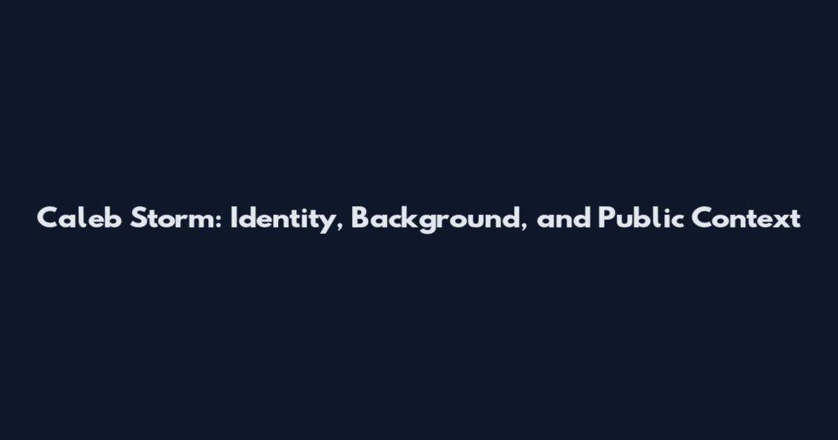 Caleb Storm: Identity, Background, and Public Context