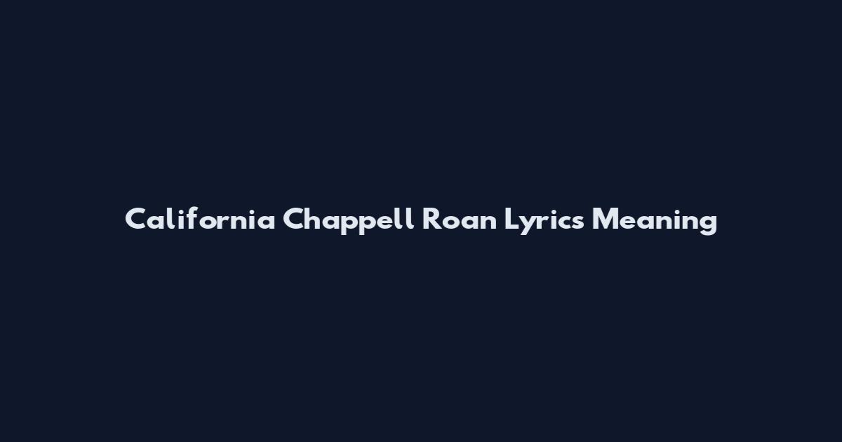 California Chappell Roan Lyrics Meaning