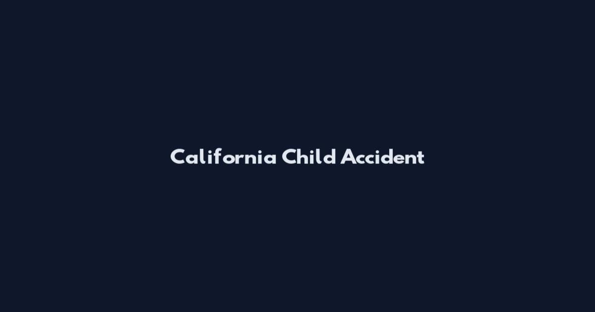 California Child Accident