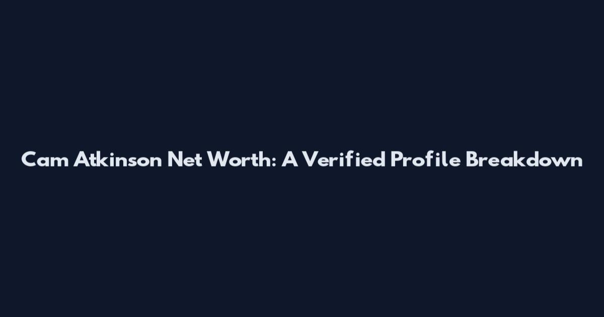 Cam Atkinson Net Worth: A Verified Profile Breakdown