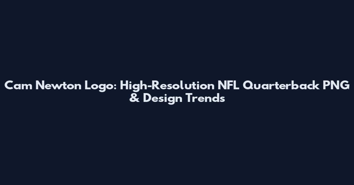 Cam Newton Logo: High-Resolution NFL Quarterback PNG & Design Trends