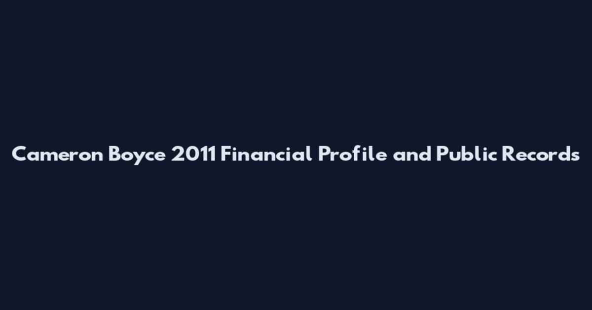 Cameron Boyce 2011 Financial Profile and Public Records