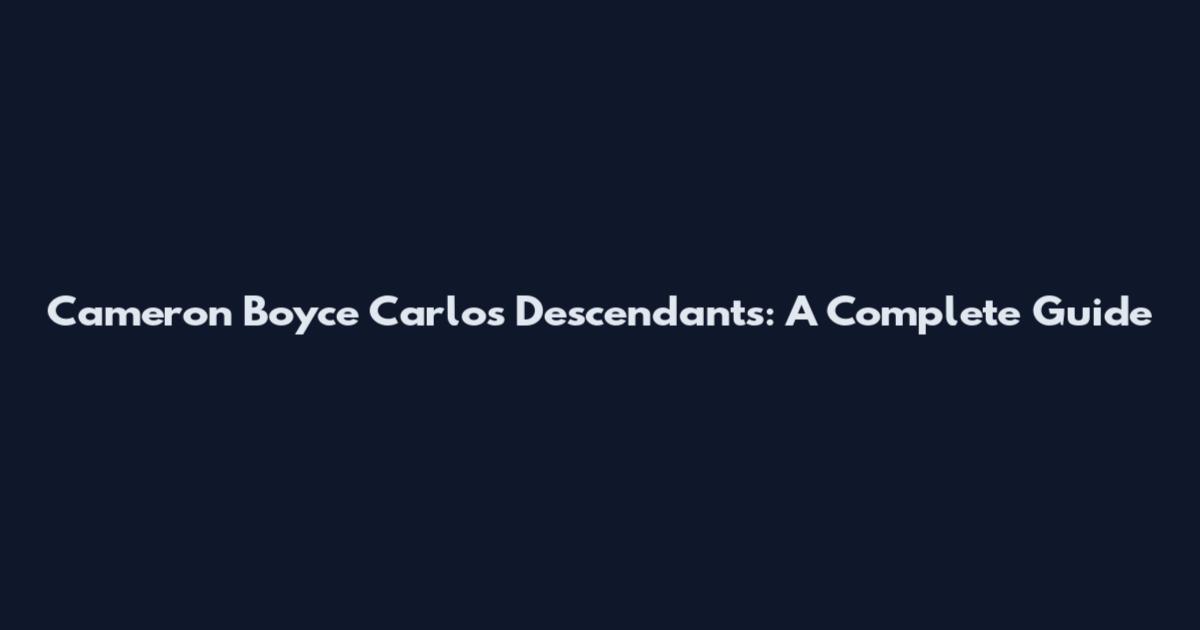 Cameron Boyce Carlos Descendants: A Complete Guide