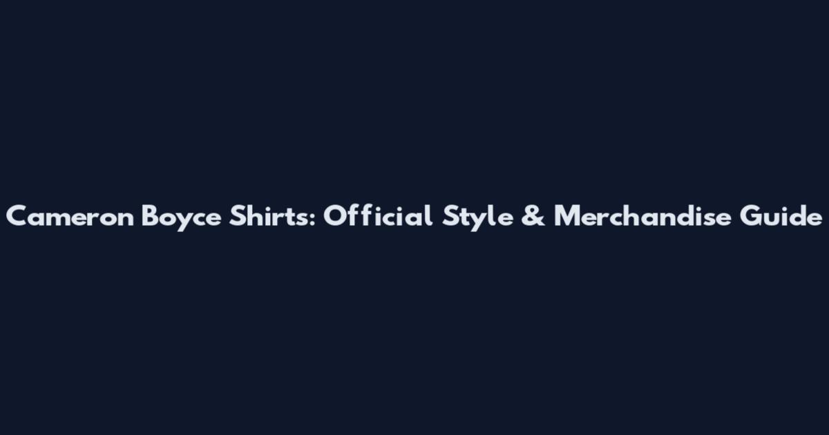 Cameron Boyce Shirts: Official Style & Merchandise Guide